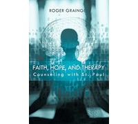 Faith, Hope, And Therapy: Counseling with St. Paul