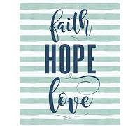 Faith Hope Love: A Prayer Journal and Inspirational Worship Tool to Connect with God and Speak Life over Loved Ones