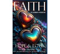 FAITH HOPE & LOVE - The Words to Inspire You Book Series - Volume II - The Journal: Rev. Dr. Berlinda A. Love, Signature Author