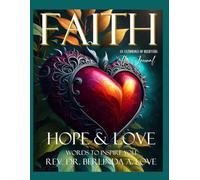 FAITH HOPE & LOVE - Words to Inspire Book Series - The Journal: Rev. Dr. Berlinda A. Love, Signature Author