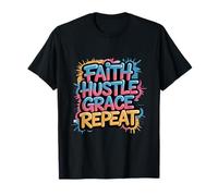 Faith, Hustle, Grace, Repeat T-Shirt