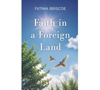 Faith in A Foreign Land