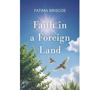 Faith in A Foreign Land