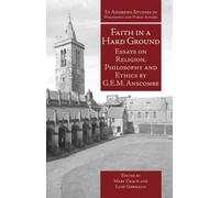 Faith in a Hard Ground : Essays on Religion, Philosophy and Ethics