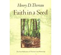 Faith in a Seed: The Dispersion of Seeds and Other Late Natural History Writings
