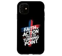 Faith In Action This Is The Turning Point Case for iPhone 11