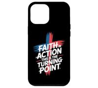 Faith In Action This Is The Turning Point Case for iPhone 12 Pro Max