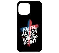 Faith In Action This Is The Turning Point Case for iPhone 13 Pro Max
