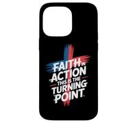 Faith In Action This Is The Turning Point Case for iPhone 14 Pro Max