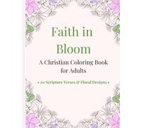 Faith in Bloom: A Christian Coloring Book for Adults