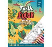 Faith in Color: Bible Verses to Color, Reflect, and Renew the Spirit - with 40 Coloring Pages and 10 Bonus Activity Pages (Crosswords, Word Searches, Fill-in-the-Verses, and More) (Feith in Color)