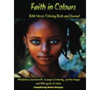 Faith in Colours: Bible Verses Colouring Book and Journal