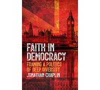 Faith in Democracy: Framing a Politics of Deep Diversity