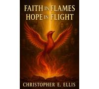 Faith in Flames Hope in Flight