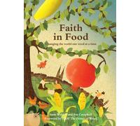 Faith in Food: Changing the World One Meal at a Time