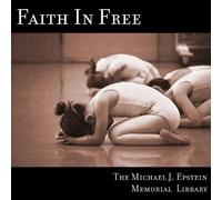 Faith in Free by Michael J. Memorial Library Epstein