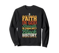 Faith in God Strength in Community Black History Dashiki Jes Sweatshirt