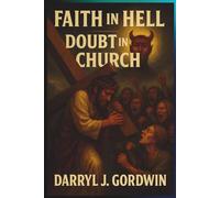 Faith in Hell Doubt in Church