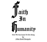 Faith In Humanity: How We Can Learn To Get Along