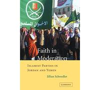Faith in Moderation: Islamist Parties in Jordan and Yemen
