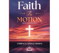Faith in Motion: 12 w evotional study with journal