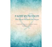 Faith in Motion: The Heart Behind the Steps