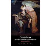 Faith in Poetry: Verse Style as a Mode of Religious Belief (New Directions in Religion and Literature)