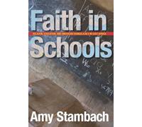 Faith in Schools: Religion, Education, and American Evangelicals in East Africa