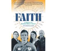Faith: In Search of Greater Glory in Sport