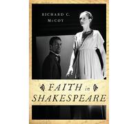 Faith in Shakespeare - Paperback NEW Richard C. Mcco 2015-02-01