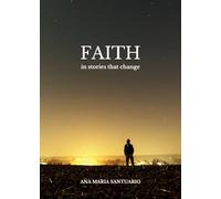 Faith: In Stories That Change