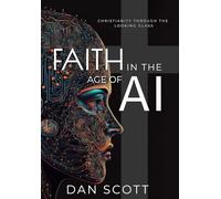 Faith in the Age of AI: Christianity Through the Looking Glass of Artificial Intelligence