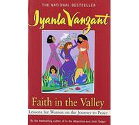 Faith in the Valley: Meditations to Help Black Women Get Through Life's Dilemmas by Vanzant. Iyanla ( 1996 ) Paperback
