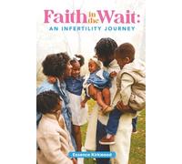 Faith in the Wait: An Infertility Journey