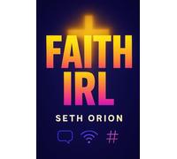 Faith IRL: A Gen Z Teen Bible Guide for Anxiety, Friendship, and Living Faith Unfiltered