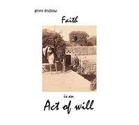 Faith is an Act of Will