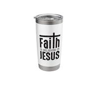 Faith is Believing in Jesus Stainless Steel Insulated Tumbler