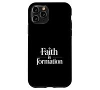 Faith Is Formation Christian Spiritual Growth Identity Case for iPhone 11 Pro