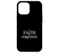 Faith Is Formation Christian Spiritual Growth Identity Case for iPhone 12 Pro Max