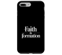 Faith Is Formation Christian Spiritual Growth Identity Case for iPhone 7 Plus/8 Plus