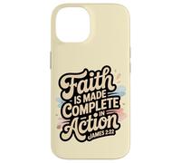 Faith is Made Complete in Action James 2:22 Case for iPhone 14