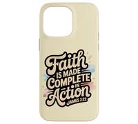 Faith is Made Complete in Action James 2:22 Case for iPhone 14 Pro Max