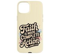 Faith is Made Complete in Action James 2:22 Case for iPhone 15 Plus
