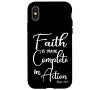 Faith is Made Complete in Action James 2:22 Case for iPhone X/XS