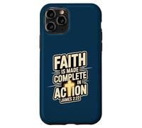 Faith Is Made Complete in Action James 2:22 Cross of Christ Case for iPhone 11 Pro