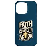 Faith Is Made Complete in Action James 2:22 Cross of Christ Case for iPhone 15 Pro Max