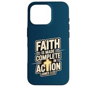 Faith Is Made Complete in Action James 2:22 Cross of Christ Case for iPhone 16 Pro