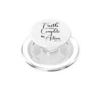 Faith is Made Complete in Action James 2:22 PopSockets PopGrip for MagSafe