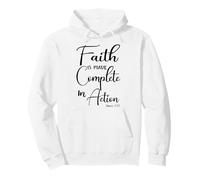 Faith is Made Complete in Action James 2:22 Pullover Hoodie