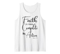 Faith is Made Complete in Action James 2:22 Tank Top